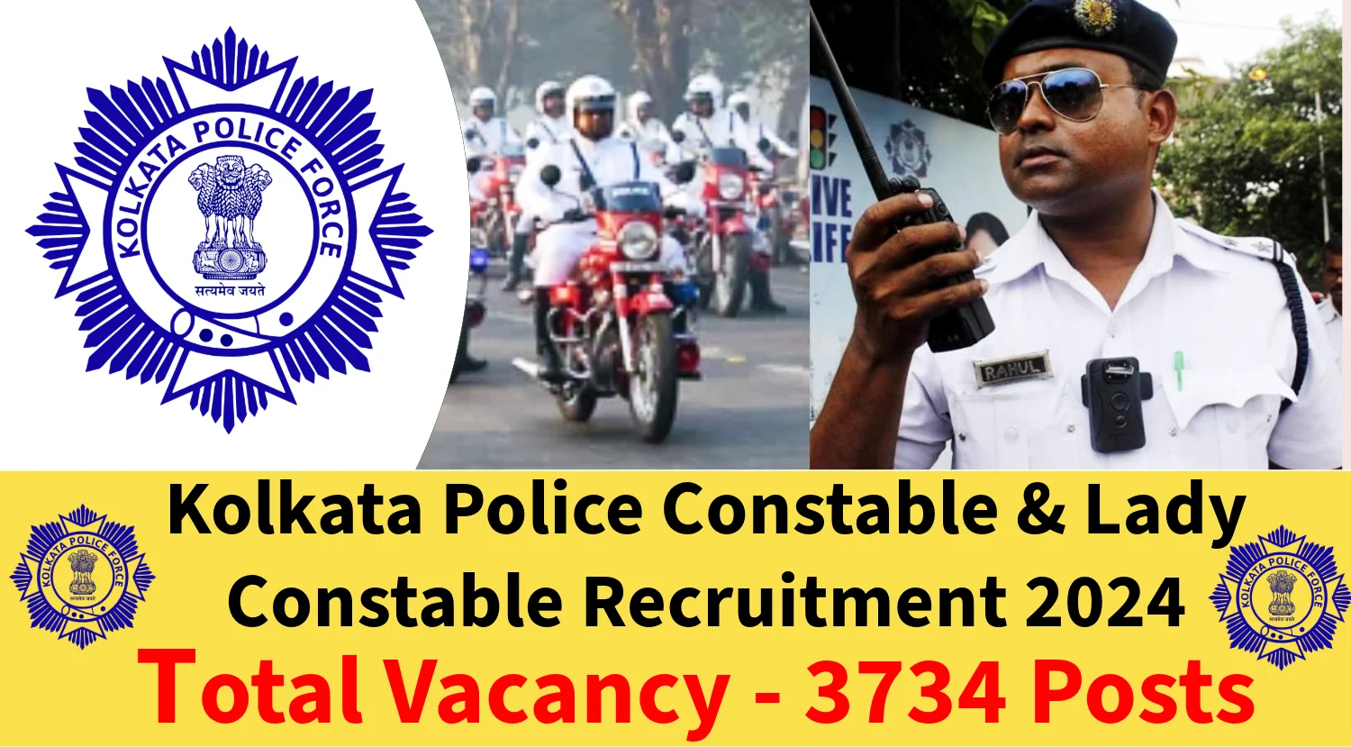 Kolkata Police Constable & Lady Constable Recruitment 2024 Notification Out for 3734 Posts
