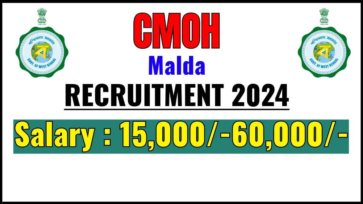 CMOH Malda Recruitment 2024