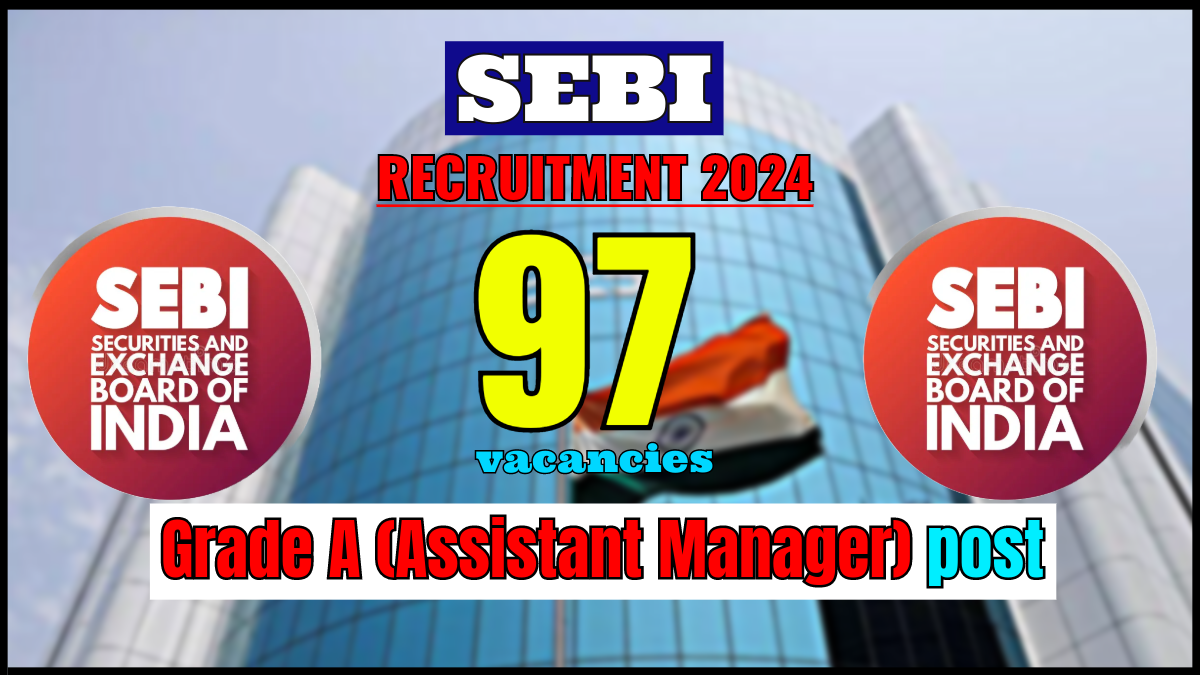 SEBI Recruitment 2024