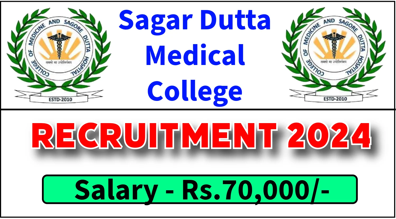 Sagar Dutta Medical Colleg Recruitment 2024