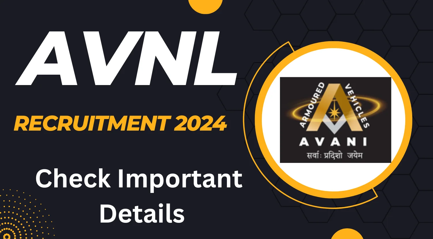 AVNL Recruitment 2024 Notification